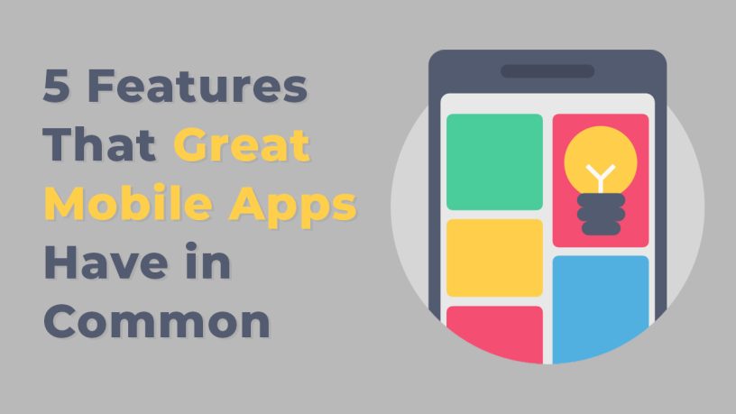 5 Features That Great Mobile Apps Have in Common Title Image with Smart Phone