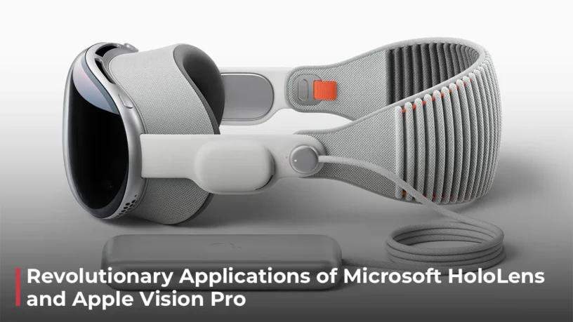 Revolutionary Applications of Microsoft HoloLens and Apple Vision Pro Apple Vision Pro Headset
